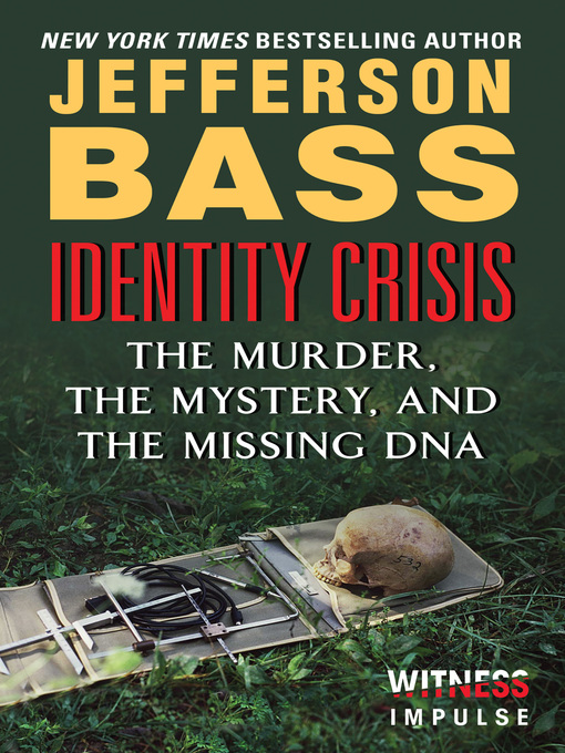 Title details for Identity Crisis by Jefferson Bass - Available